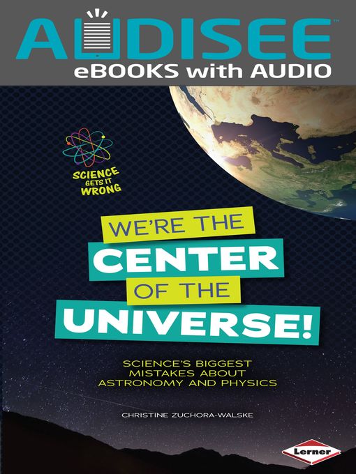 Title details for We're the Center of the Universe! by Christine Zuchora-Walske - Available